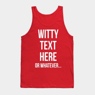 Witty text Tank Top